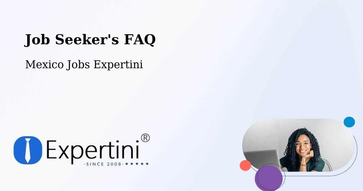 Job Seeker FAQ – Uayma - Mexico Jobs Expertini