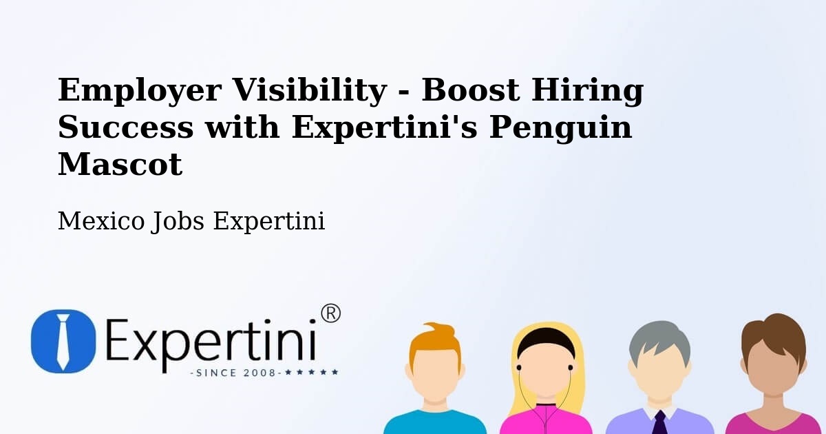 CV and Resume Visibility Optimization – Uayma - Mexico Jobs Expertini